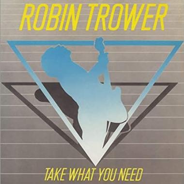 Robin Trower -  Take What You Need